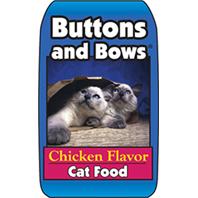 ;  Buttons And Bows Cat Food Chicken Flavor