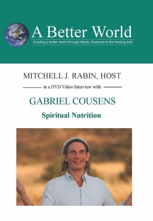 Picture of .  Gabriel Cousens MD. - Spiritual Nutrition - is one of the leading wellness physicians in the country with an international reputation as a doctor healer educator and spiritual teacher.