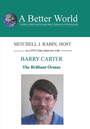 Picture of A Better WorldEducation 2000 Inc. 754309022811 Barry Carter - The brilliant Ormus Enlivening. Informative awakening.