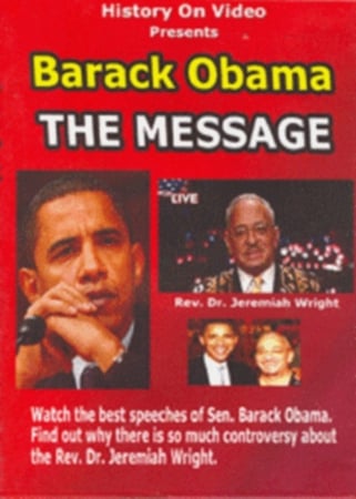 Picture of Black History on VideoEducation 2000 Inc. 754309023924 Barack Obama - The Message - Find out why there is so much controversy about Rev. Dr. Jeremiah Wright.