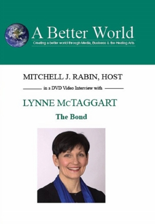 Picture of A Better WorldEducation 2000 Inc. 754309066037 Lynne McTaggart - The Bond