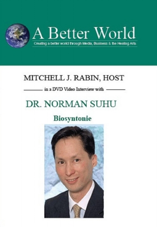 Picture of A Better WorldEducation 2000 Inc. 754309067836 Dr. Norman Suhu - Biosyntonie