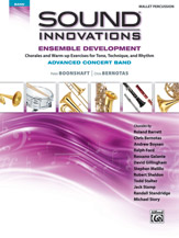 Sound Innovations for Concert Band -- Ensemble Development for Advanced Concert Band: Mallet Percussion