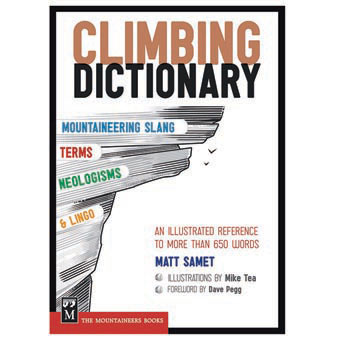 Climbing Dictionary - Mountaineering Slang, Terms, Neologisms and Lingo
