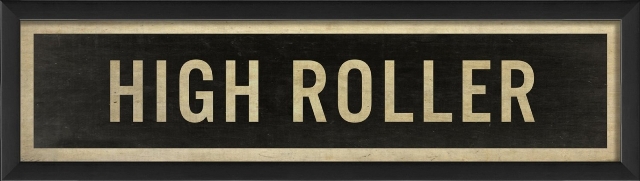 17679 High Roller Sign Ready to Hang Artwork