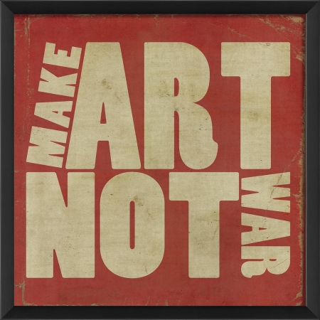 18753 Make Art Not War on Red Ready to Hang Artwork