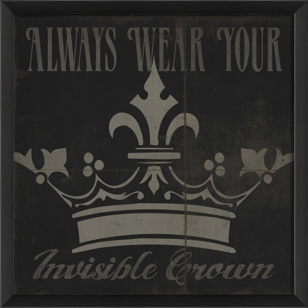 19192 Always Wear Your Invisible Crown Ready to Hang Artwork- Black