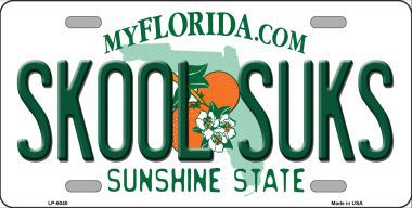 LP-6040 Skool Suks Florida Novelty Metal License Plate