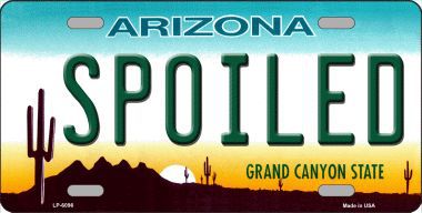 LP-6096 Arizona Spoiled Novelty Metal License Plate