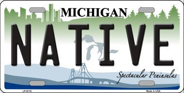 LP-6116 Native Michigan Metal Novelty License Plate