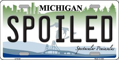 LP-6129 Spoiled Michigan Metal Novelty License Plate