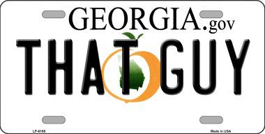 LP-6165 That Guy Georgia Novelty Metal License Plate