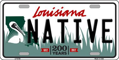 LP-6198 Native Louisiana Novelty Metal License Plate