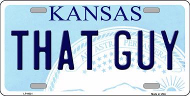 LP-6631 That Guy Kansas Novelty Metal License Plate
