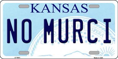 LP-6641 No Murci Kansas Novelty Metal License Plate