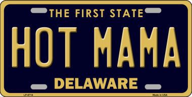 LP-6714 Hot Mama Delaware Novelty Metal License Plate