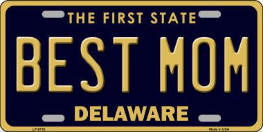 LP-6716 Best Mom Delaware Novelty Metal License Plate