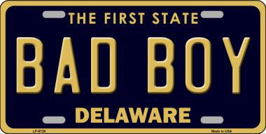 LP-6726 Bad Boy Delaware Novelty Metal License Plate