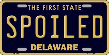 LP-6739 Spoiled Delaware Novelty Metal License Plate