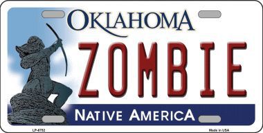 LP-6752 Zombie Oklahoma Novelty Metal License Plate