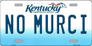 LP-6797 No Murci Kentucky Novelty Metal License Plate