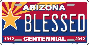 LP-6818 Arizona Centennial Blessed Novelty Metal License Plate
