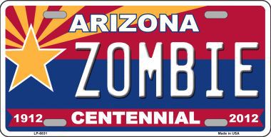 LP-6831 Arizona Centennial Zombie Novelty Metal License Plate