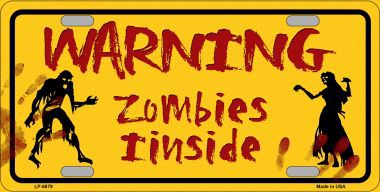 LP-6879 Warning Zombies Inside Novelty Metal License Plate
