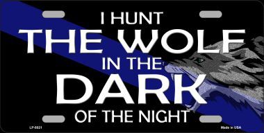 LP-8021 Hunt The Wolf Novelty Metal License Plate