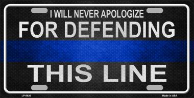 LP-8026 I Will Never Apologize Novelty Metal License Plate