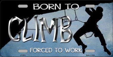 LP-8033 Born To Climb Novelty Metal License Plate