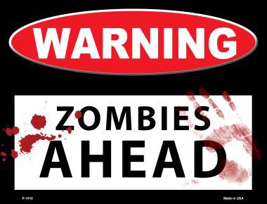 P-1018 Zombies Ahead Metal Novelty Parking Sign