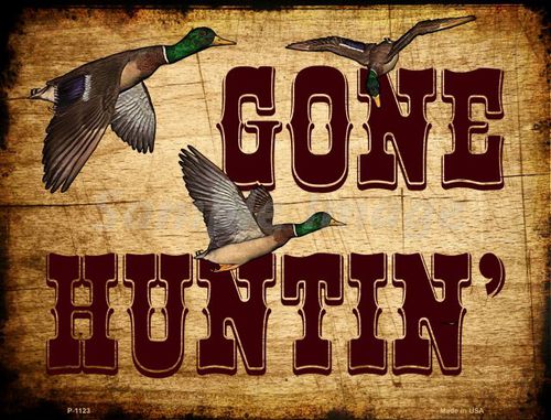 P-1123 Gone Huntin Metal Novelty Parking Sign