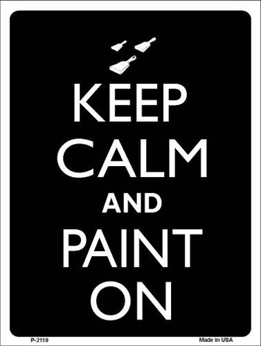 P-2119 Keep Calm And Paint On Metal Novelty Parking Sign