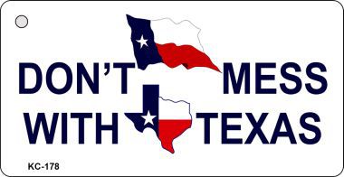 KC-178 Do Not Mess With Texas Novelty Key Chain