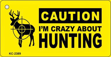 KC-2389 Crazy About Hunting Novelty Key Chain