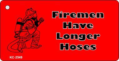 KC-2549 Firemen Have Longer Hoses Novelty Key Chain
