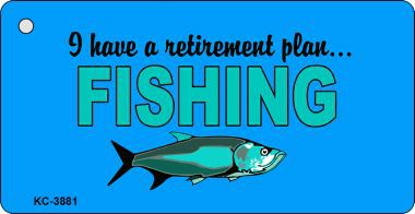 KC-3881 Retirement Plan Fishing Novelty Key Chain