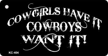 KC-404 Cowgirls Have It Novelty Key Chain