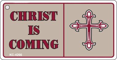 KC-4266 Christ Is Coming Novelty Key Chain