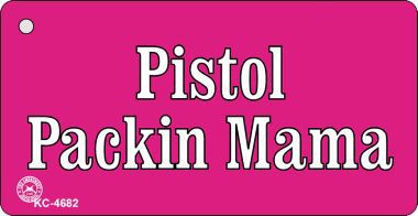 KC-4682 Pistol Packin Mama Novelty Key Chain