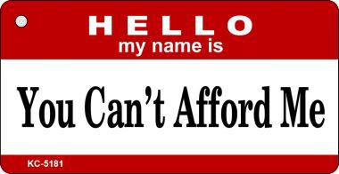 KC-5181 You Cant Afford Me Novelty Key Chain