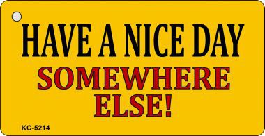 SMART BLONDE Have A Nice Day Novelty Aluminum Key Chain KC-5214