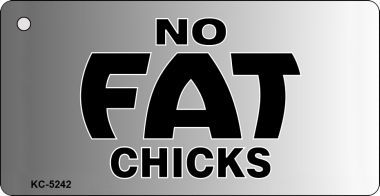 KC5242 No Fat Chicks Novelty Key Chain