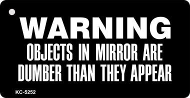 KC-5252 Warning Objects In Mirror Black Background Novelty Key Chain