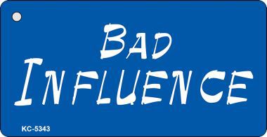 KC-5343 Bad Influence Novelty Key Chain