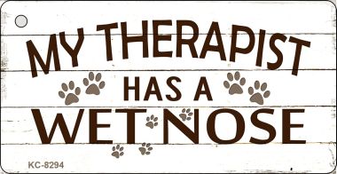 KC-8294 Therapist Has Wet Nose Novelty Key Chain