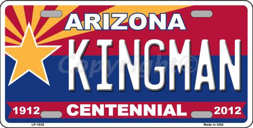 LP-1838 Arizona Centennial Kingman Metal Novelty License Plate