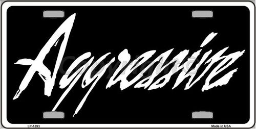 LP-1893 Aggressive Metal Novelty License Plate