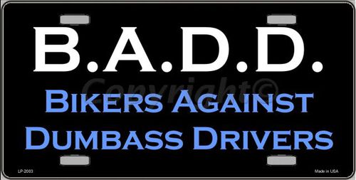 LP-2003 B.A.D.D. Metal Novelty License Plate